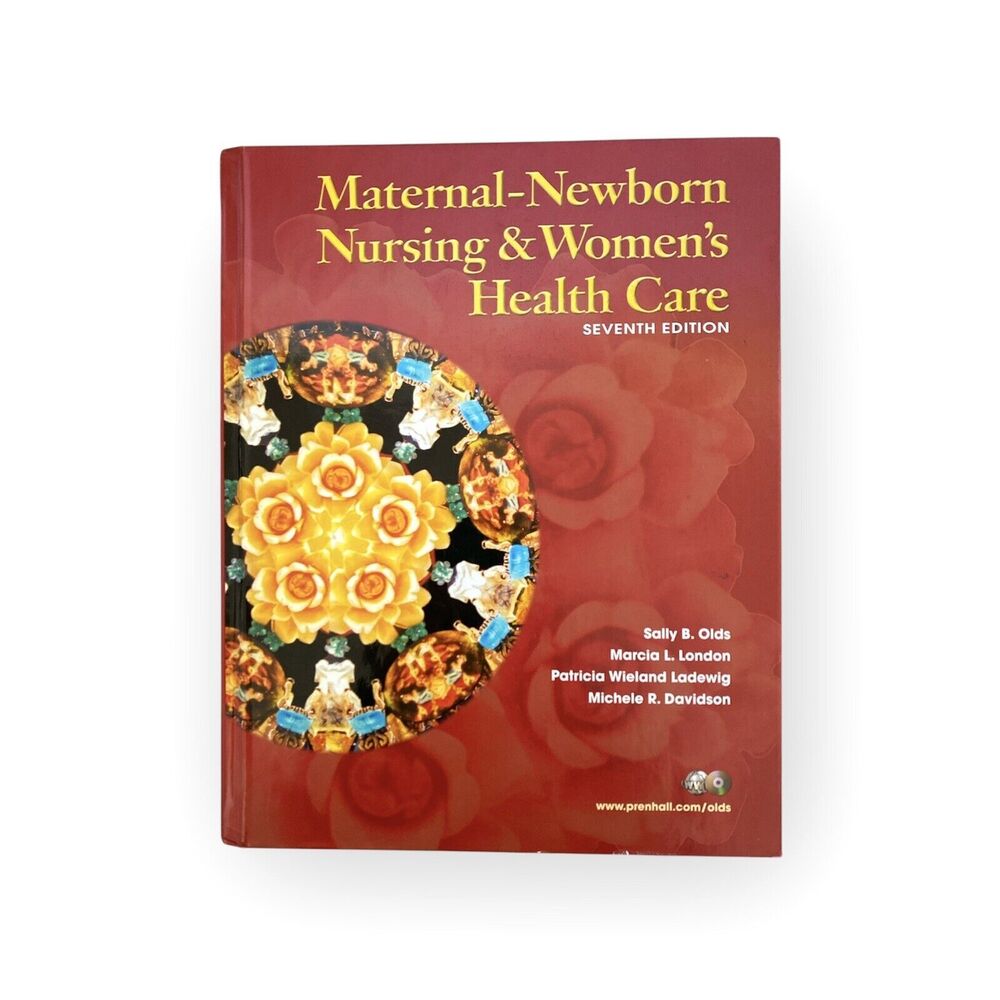 MATERNAL-NEWBORN NURSING WOMEN'S HEALTH CARE 7th Ed Olds London Ladewig Davidson